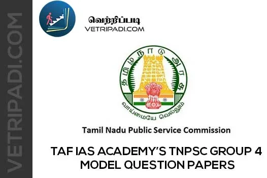 TAF IAS Academy tnpsc 4 Model Question Papers